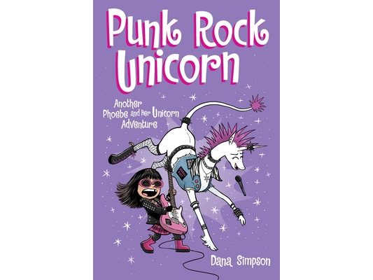 Punk Rock Unicorn: Another Phoebe and Her Unicorn Adventure Volume 17