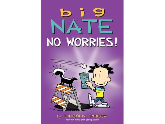 Big Nate: No Worries!: Two Books in One