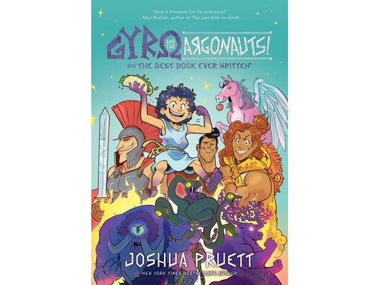 Gyro and the Argonauts! Aka the Best Book Ever Written*: *About a Kid Named After a Sandwich Volume 1