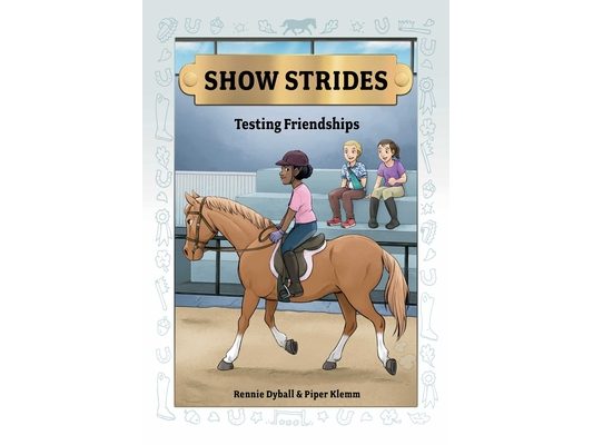 Show Strides Vol. 4: Testing Friendships Volume 4