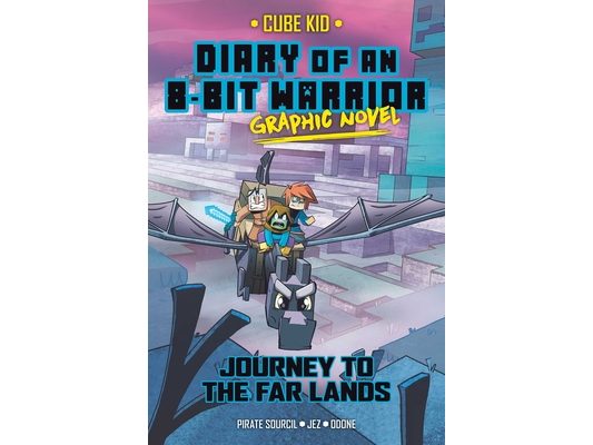 Diary of an 8-Bit Warrior Graphic Novel: Journey to the Far Lands Volume 5