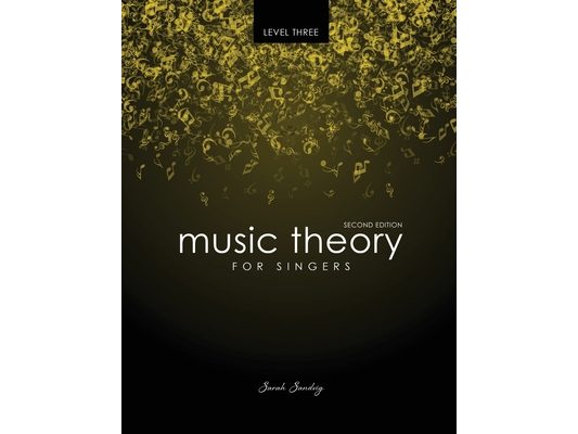 Music Theory for Singers Level Three