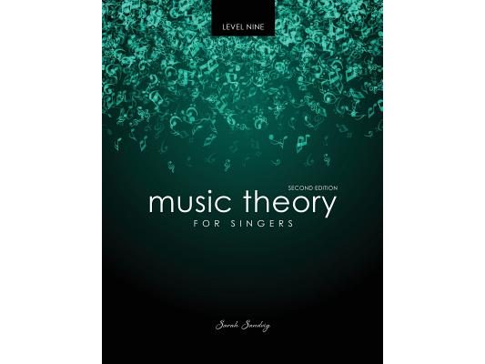 Music Theory for Singers Level Nine
