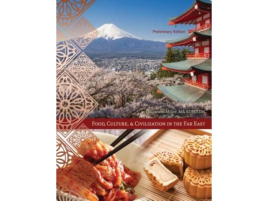 Food, Culture, and Civilization in the Far East, Preliminary Edition