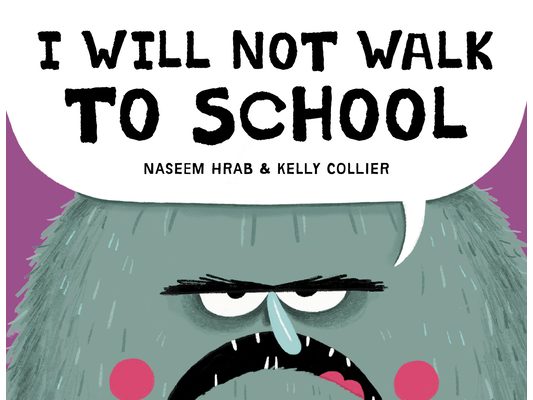 I Will Not Walk to School