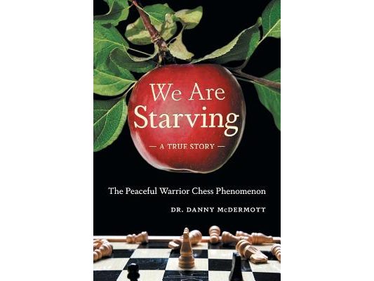 We Are Starving: The Peaceful Warrior Chess Phenomenon
