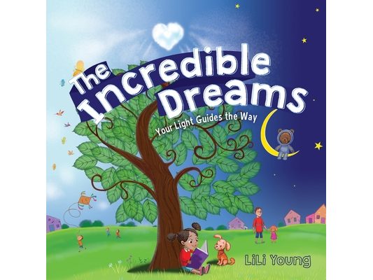 The Incredible Dreams: Your Light Guides the Way