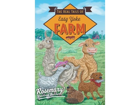 The Real Tails of Easy Yoke Farm
