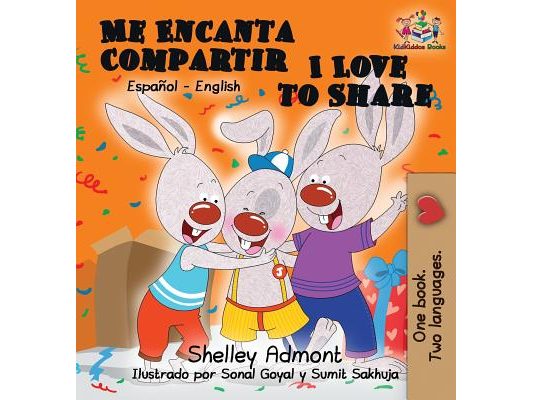Me Encanta Compartir I Love to Share (Spanish Children's book): Bilingual Spanish Book for Kids