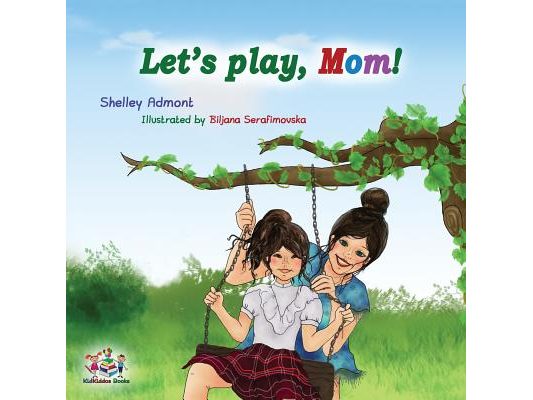 Let's play, Mom!: Children's Book