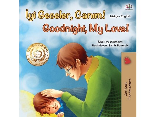 Goodnight, My Love! (Turkish English Bilingual Book for Children)