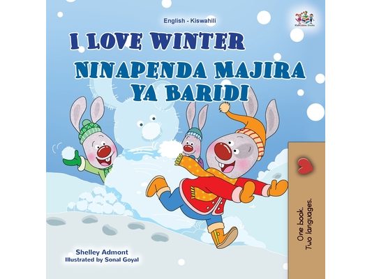 I Love Winter (English Swahili Bilingual Children's Book)