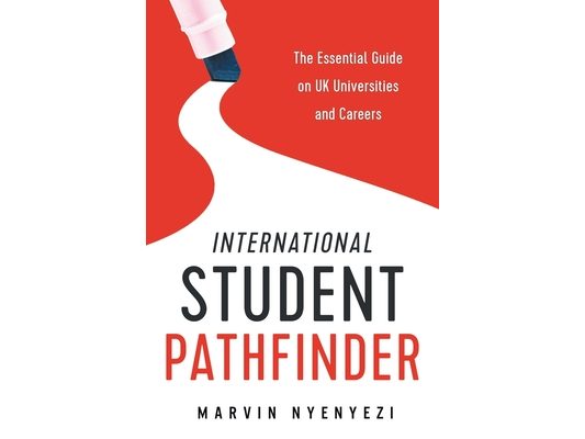 International Student Pathfinder: The Essential Guide on UK Universities and Careers
