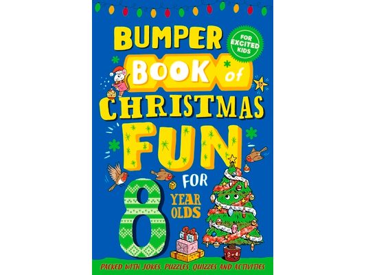 Bumper Book of Christmas Fun for 8 Year Olds