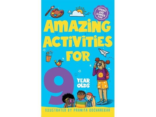 Amazing Activities for 9 Year Olds: Spring and Summer!