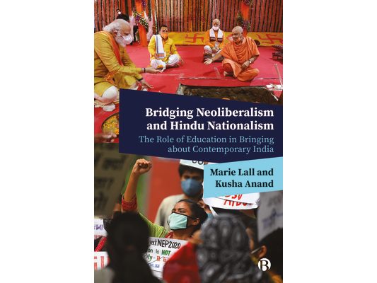 Bridging Neoliberalism and Hindu Nationalism: The Role of Education in Bringing about Contemporary India