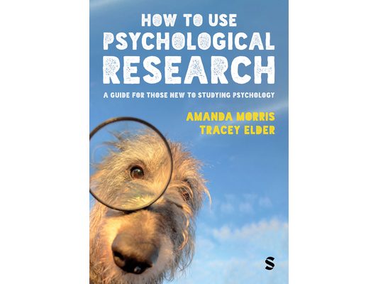 How to Use Psychological Research: A Guide for Those New to Studying Psychology
