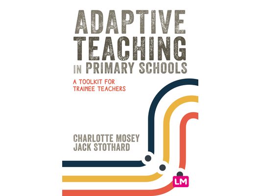 Adaptive Teaching in Primary Schools: A Toolkit for Trainee Teachers