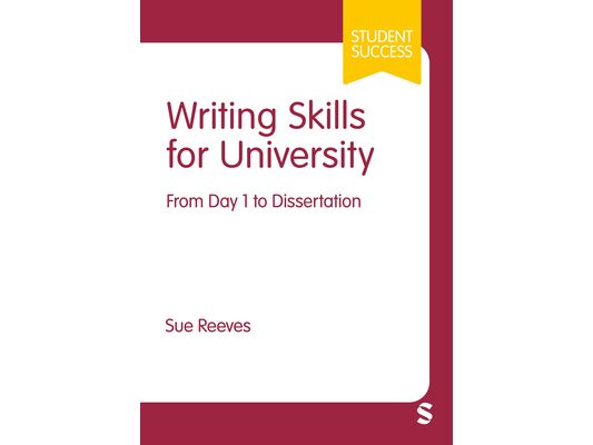 Writing Skills for University: From Day 1 to Dissertation