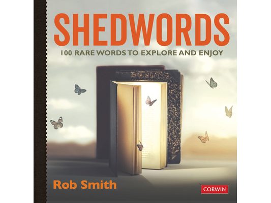 Shedwords 100 Words to Explore: 100 Rare Words to Explore and Enjoy