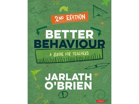 Better Behaviour: A Guide for Teachers