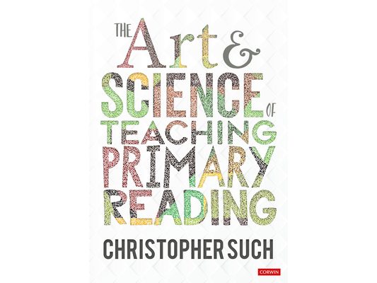 The Art and Science of Teaching Primary Reading