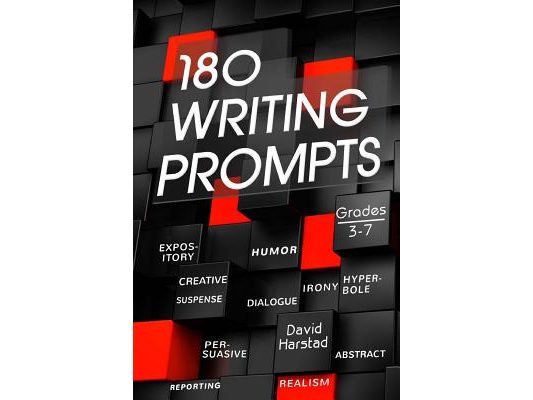 180 Writing Prompts: For Parents & Teachers (Grades 3-7)