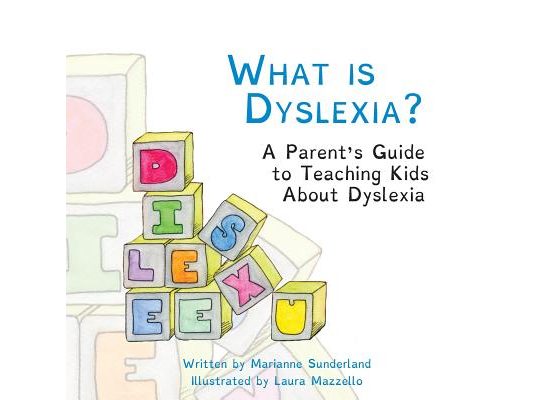 What is Dyslexia?: A Parent's Guide to Teaching Kids About Dyslexia