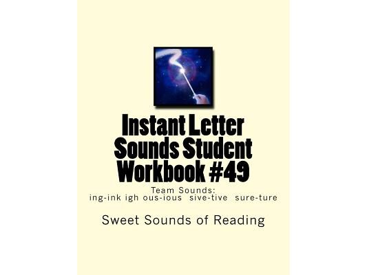 Instant Letter Sounds Student Workbook #49: Team Sounds: ing-ink igh ous-ious sive-tive sure-ture