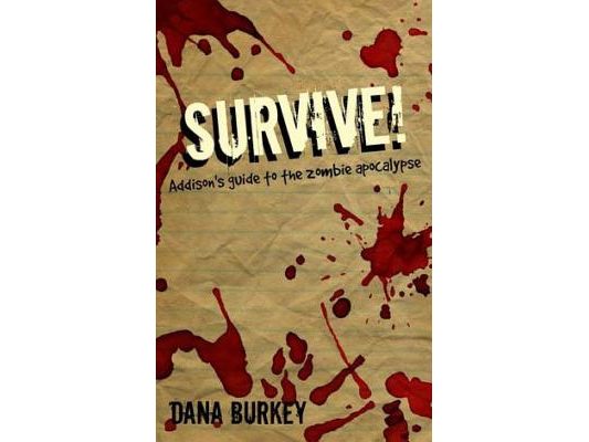 Survive!: Addison's guide to the zombie Apocalypse