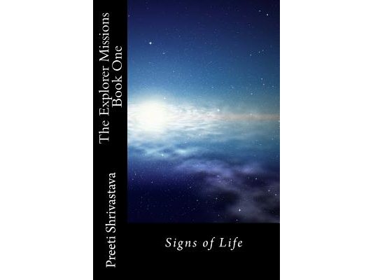 The Explorer Missions: Book One: Signs of Life