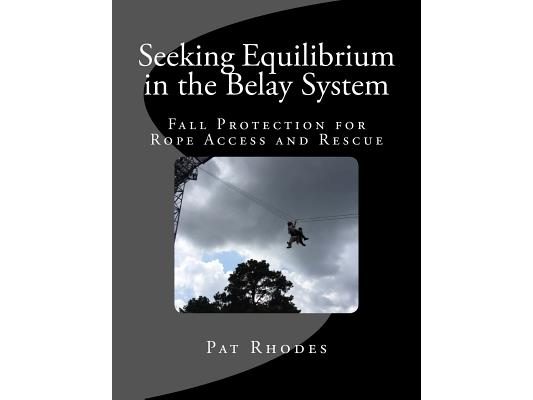 Seeking Equilibrium in the Belay System: Fall Protection for Rope Access and Rescue