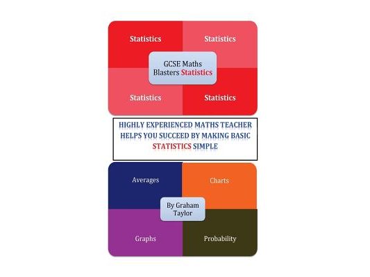 GCSE MathsBlasters Statistics: The basics of Statistics for GCSE Foundation Maths made simple