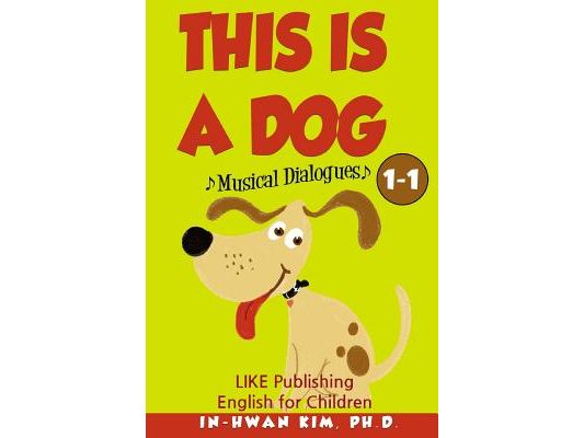 This Is a Dog Musical Dialogues: English for Children Picture Book 1-1
