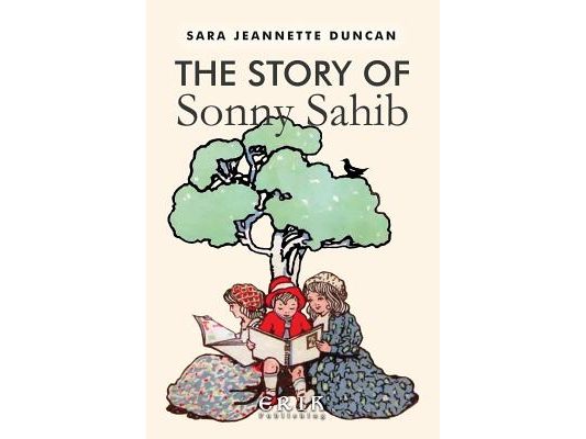 The Story of Sonny Sahib: Illustrated