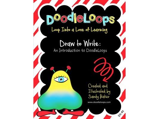 DoodleLoops Draw to Write: An Introduction to DoodleLoops: Loop Into a Love of Learning (Book 1)