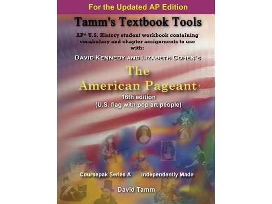 The American Pageant 16th Edition+ (AP* U.S. History) Activities Workbook: Daily Assignments Tailor-Made to the Kennedy/Cohen Textbook