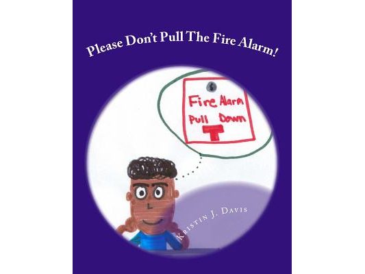 Please Don't Pull The Fire Alarm!