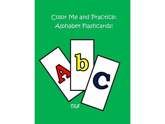 Color Me and Practice: Alphabet Flashcards