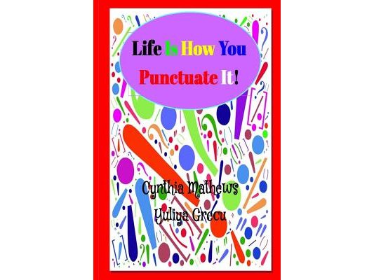 Life Is How You Punctuate It