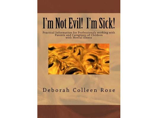 I'm Not Evil! I'm Sick!: Professional In-Service Program