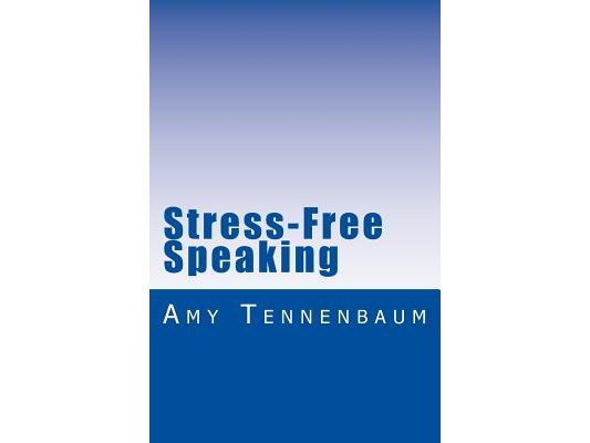 Stress-Free Speaking: A concise guide to effective public speaking