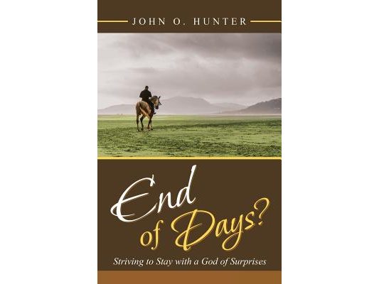 End of Days?: Striving to Stay with a God of Surprises