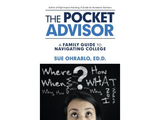 The Pocket Advisor: A Family Guide to Navigating College