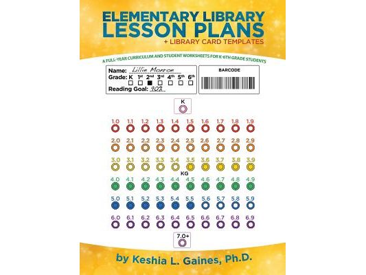 Elementary Library Lesson Plans: A Full-Year Curriculum and Student Worksheets for K-6Th Grade Students