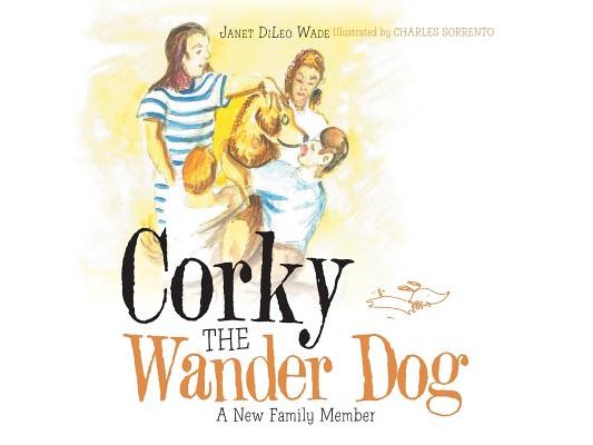 Corky the Wander Dog: A New Family Member