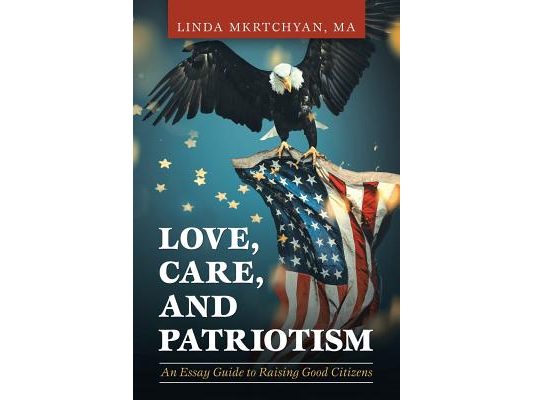 Love, Care, and Patriotism: An Essay Guide to Raising Good Citizens