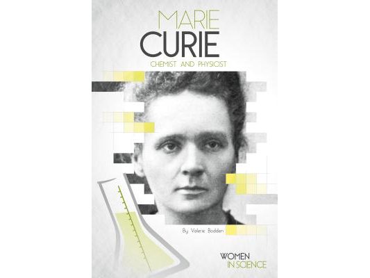 Marie Curie: Chemist and Physicist: Chemist and Physicist