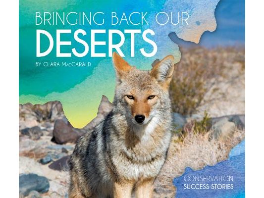 Bringing Back Our Deserts