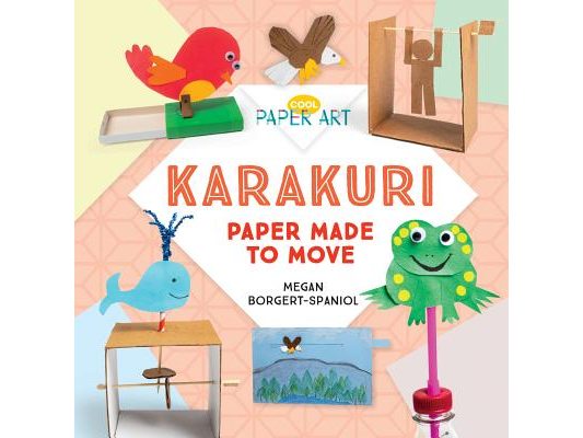 Karakuri: Paper Made to Move: Paper Made to Move
